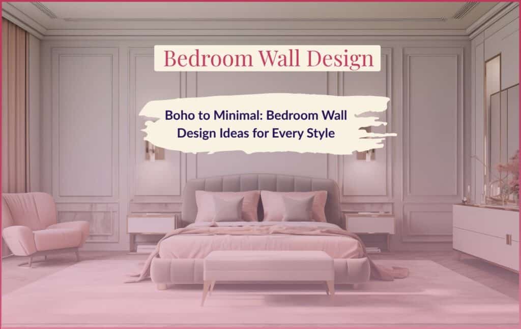 Boho to Minimal: bedroom wall decor ideas Ideas for Every Style