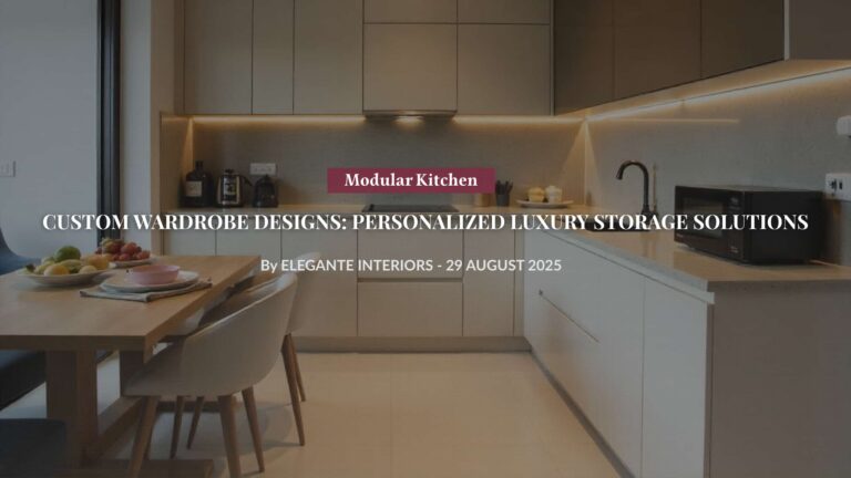 Custom wardrobe designs by Elegante Interiors showcasing luxury storage solutions for Indian homes