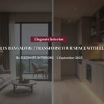 Interior Designer in Bangalore - Premium home interiors and modular kitchen designs by Elegante Interiors